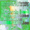 Weekday Offender: Hard Dance Pop Up Party