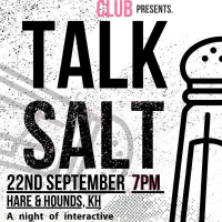 Culture Club presents, Talk SALT