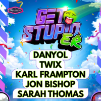 "Get stupid...er"