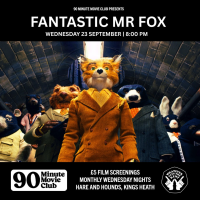 H&amp;H x WPTR 90 Minute Movie Club - 'Fantastic Mr Fox' (2009)