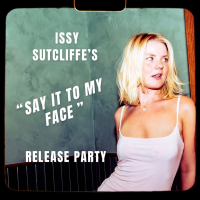 Say it to My Face (Release Party)