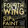 Fourth Wing Sip &amp; Paint