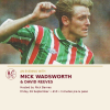 An Evening with Mick Wadsworth &amp; David Reeves