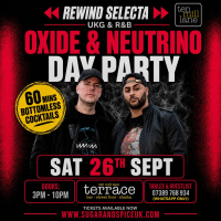 Rewind Selecta - Oxide &amp; Neutrino Day Party