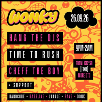 Hang The DJs, Time To Rush, Cheff The Boy