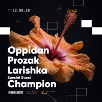 Oppidan, Prozak, Larishka + Special Guest Champion