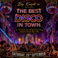 Big Knight In: The Best Disco In Town