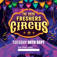 The 2026 London Freshers Circus @ The Steel Yard