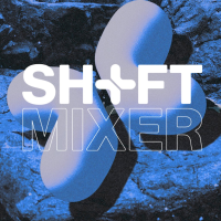 SHIFT Mixer