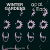 Winter Gardens &amp; Opal Mag