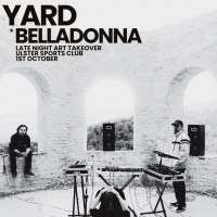 Late Night Art Takeover: YARD + Belladonna