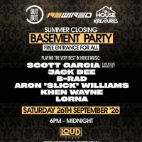 Rewired : Out Out : House Of Kreatures : FREE Basement Party