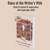 Diary of the Writer's Wife Book Launch and Conversation