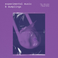 Open Union - Experimental Music &amp; Dumplings