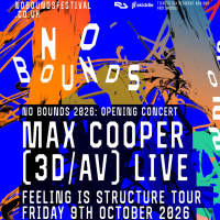 No Bounds '26: Opening Concert ft Max Cooper [3D/AV Live] &amp; More