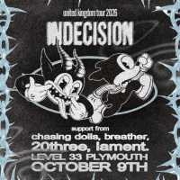 Indecision + Chasing Dolls