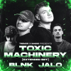 TREMOR X MASS6: Toxic Machinery (Extended Set) + BLNK + JALO