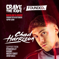 Crave The Rave x Founded_ Presents: CHAD HARRISON!