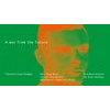 A Man From The Future - Listening and In Conversation