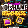No Shame Thursday Presents: The Big Cheese