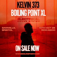 Kelvin 373 Presents: Boiling Point XL w/ Electrikal Soundsystem