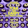 Tomi B2B Earpy (All Night Long) .
