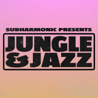 SubHarmonic: Jungle & Jazz