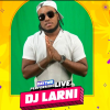 The baddest dancehall dj Larni performing live in