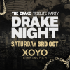 Drake Night x XOYO