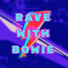 Rave With Bowie supported by SpeedQueen DJs