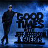 Good Times with Jeff Jefferson &amp; Guest's (The Birthday Edition)