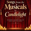 Songs from the Musicals by Candlelight