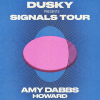 Dusky: Signals Tour