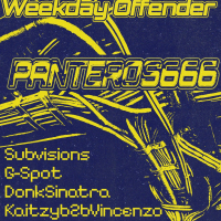 Weekday Offender Presents: Panteros666
