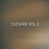 Closerr Vol.2