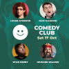 Comedy Club with Louise Atkinson &amp; Guests