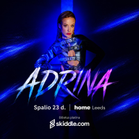 ADRINA | Spalio 23 d. Leeds Home