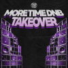 More Time DnB TAKEOVER