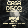 Casa Disco Presents.. Safiye w/ Faith, &amp; More