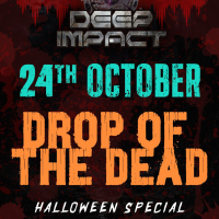 Deep Impact - Drop Of The Dead (Halloween Special)