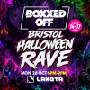 BOXXED OFF Bristol Halloween Rave