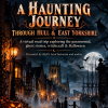 A Haunting Journey Through Hull &amp; East Yorshire