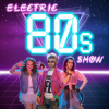 The Electric 80s Show