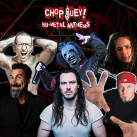 Chop Suey! Nu-Metal Anthems