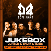 DOPE AMMO Presents JUKEBOX JUNGLE &amp; DRUM N BASS