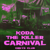 Koda Halloween Pt.1 - the Killer Carnival / 89% TICKETS SOLD!