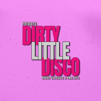 Dirty Little Disco - Fridays @ Paradiso
