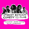 Student Kitchen Comedy Club