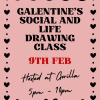 Galentines social and Life Drawing