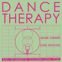 Dance Therapy with DJs Mark Turner and Karl Roscoe